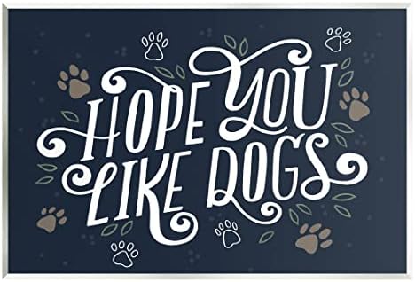 תעשיות סטופל מקווים שאתה אוהב כלבים חיה כפה קיר עץ, עיצוב מאת לוני האריס